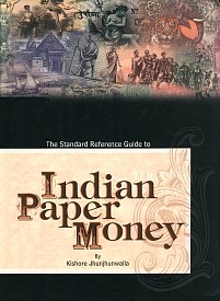 INDIAL PAPER MONEY by Kishore Jhunjhunwalla